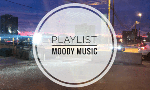 March Playlist: Moody Music