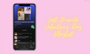 Last Minute Valentine’s Day Playlist