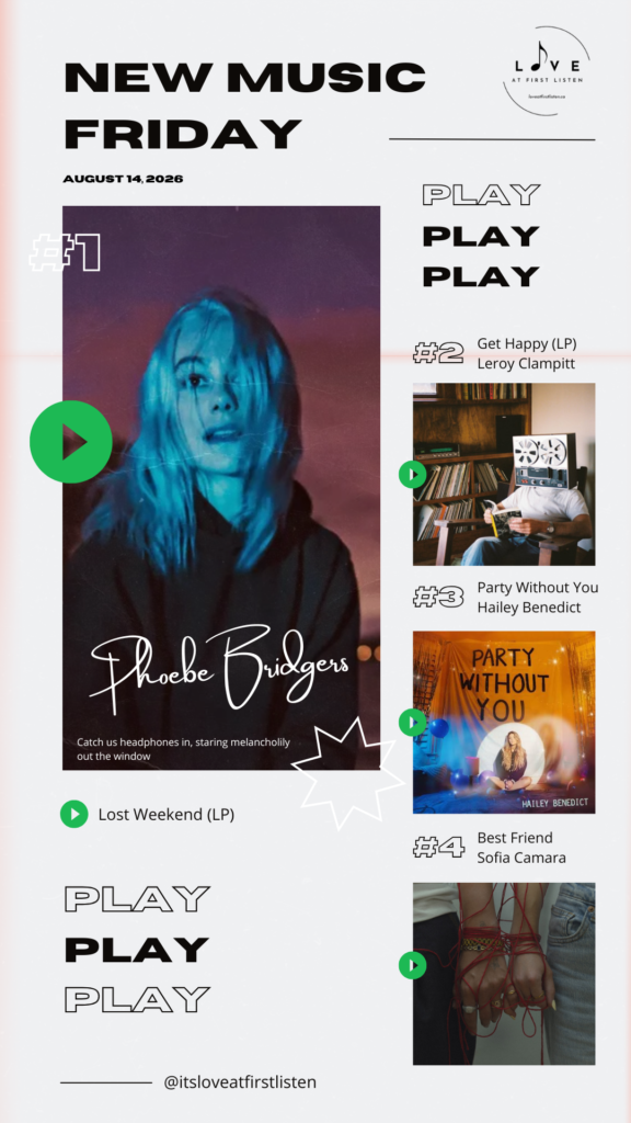Listing of Love at First Listen's best of New Music Friday picks for August 14, 2026 – namely Phoebe Bridgers, Leroy Clampitt, Hailey Benedict, and Sofia Camara.